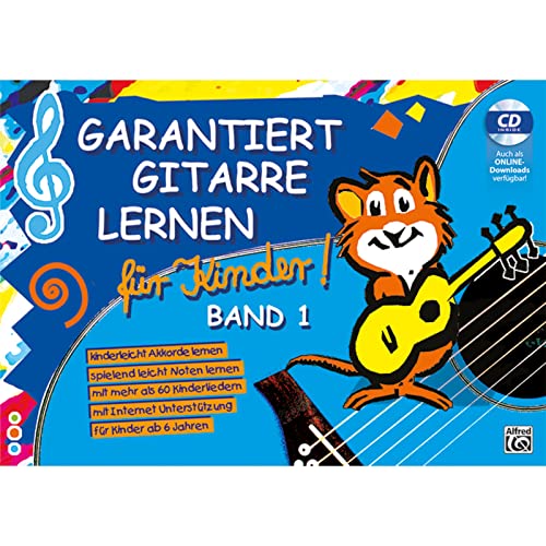 Garantiert Gitarre lernen für Kinder, Band 1 – Buch & CD: Die...