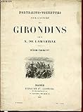  PORTRAITS-VIGNETTES POUR L\'HISTOIRE DES GIRONDINS - DESSINS PAR RAFFET.