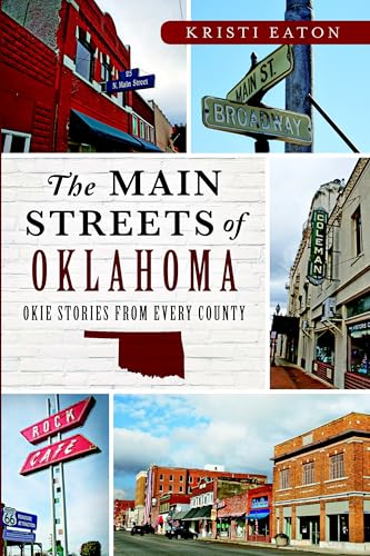 The Main Streets of Oklahoma: Okie Stories from Every County