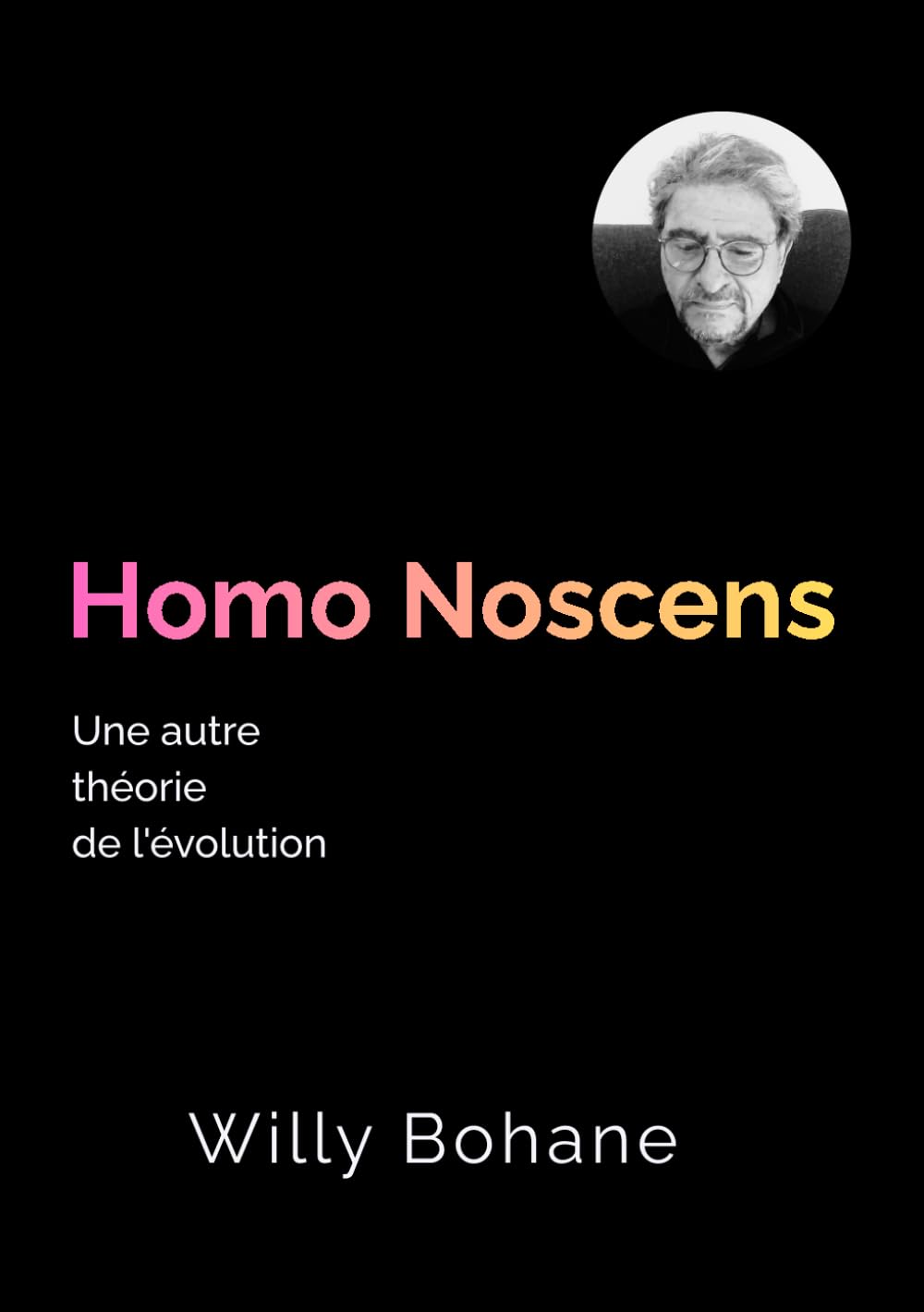Homo Noscens: Une autre théorie de l'évolution