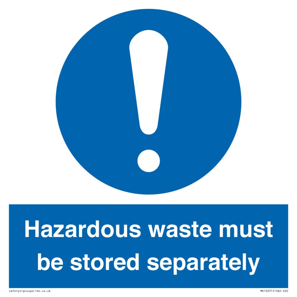 Hazardous Waste Must Be Stored Separately Sign Sign - 200x200mm - S20