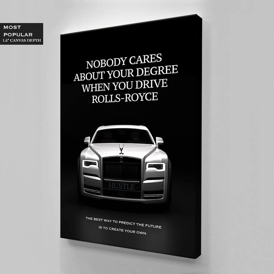 WallsDecor Rolls-Royce - Arte de pared motivacional, crea tu propio futuro, lienzo de estilo de vida de lujo, a nadie le importa tu grado, póster inspirador