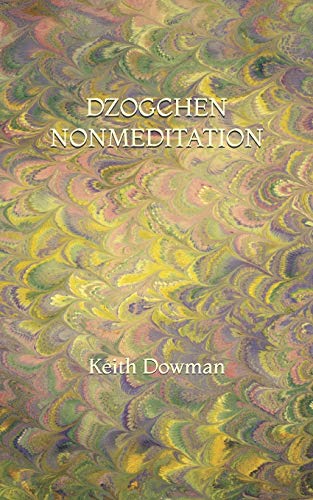 Dzogchen Nonmeditation: 1 (Dzogchen Teaching Series)
