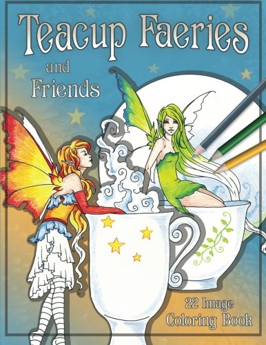 Teacup Faeries and Friends Coloring Book