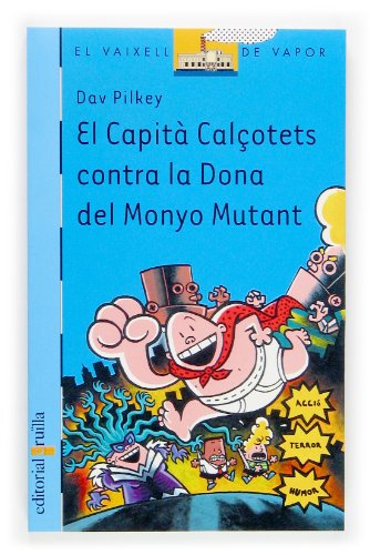 El Capità Calçotets contra la Dona del Monyo Mutant (El Barco de Vapor Azul)