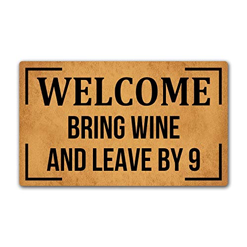 LuckyChu Felpudo con texto en inglés 'Welcome Bring Wine and Leave by 9', tapete de goma antideslizante para entrada, interior y exterior, baño, cocina, hogar, 30 x 18 pulgadas