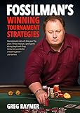 FossilMan's Winning Tournament Strategies