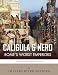 Caligula & Nero: Rome's Worst Emperors