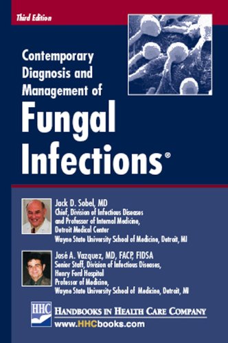 Contemporary Diagnosis and Management of Fungal Infections: Jack D ...