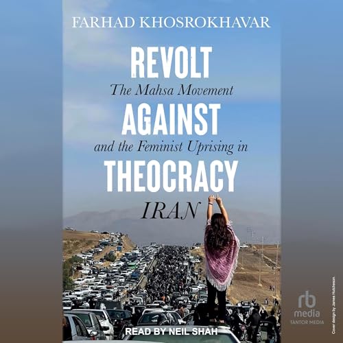 Revolt Against Theocracy by Farhad Khosrokhavar episode artwork