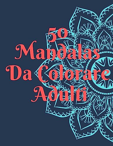50 Mandalas Da Colorare Adulti: libro da colorare 50 Mandalas Animali e fiori Antistress (Italian Edition)