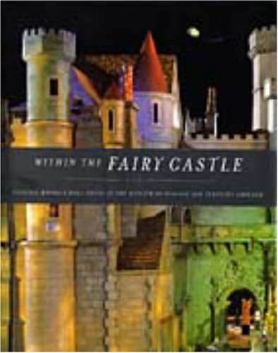 By Terry Ann R. Neff - Within the Fairy Castle: Colleen Moore's Doll House at the Museum (1998-04-16) [Hardcover]