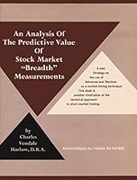 An Analysis of the Predictive Value of Stock Market "Breadth" Measurements B0006BTRDO Book Cover