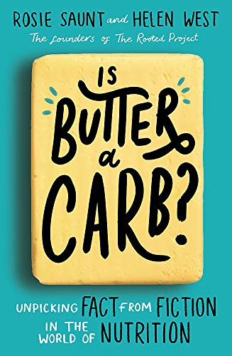 Télécharger Is Butter a Carb?: Unpicking Fact from Fiction in the World of Nutrition livre En ligne
