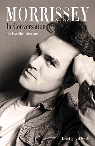 MORRISSEY IN CONVERSATION: The Essential Interviews