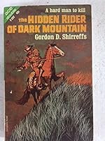 The Man At Rope's End/The Hidden Rider Of Dark Mountain B004UOEK6M Book Cover