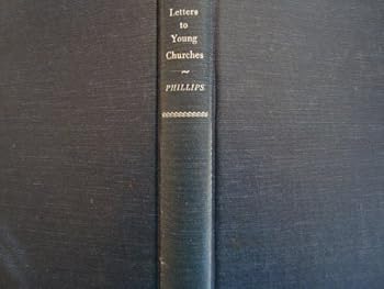 Unknown Binding LETTERS TO YOUNG CHURCHES "Phillips Book