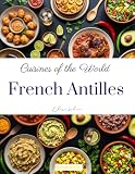 Cuisines of the World: French Antilles