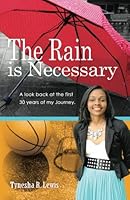 The Rain is Necessary 1501032488 Book Cover