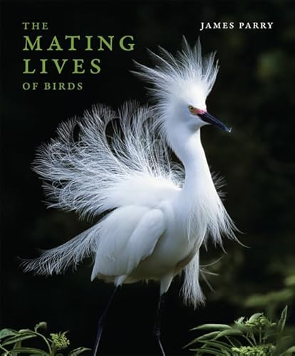The Mating Lives of Birds (Mit Press)