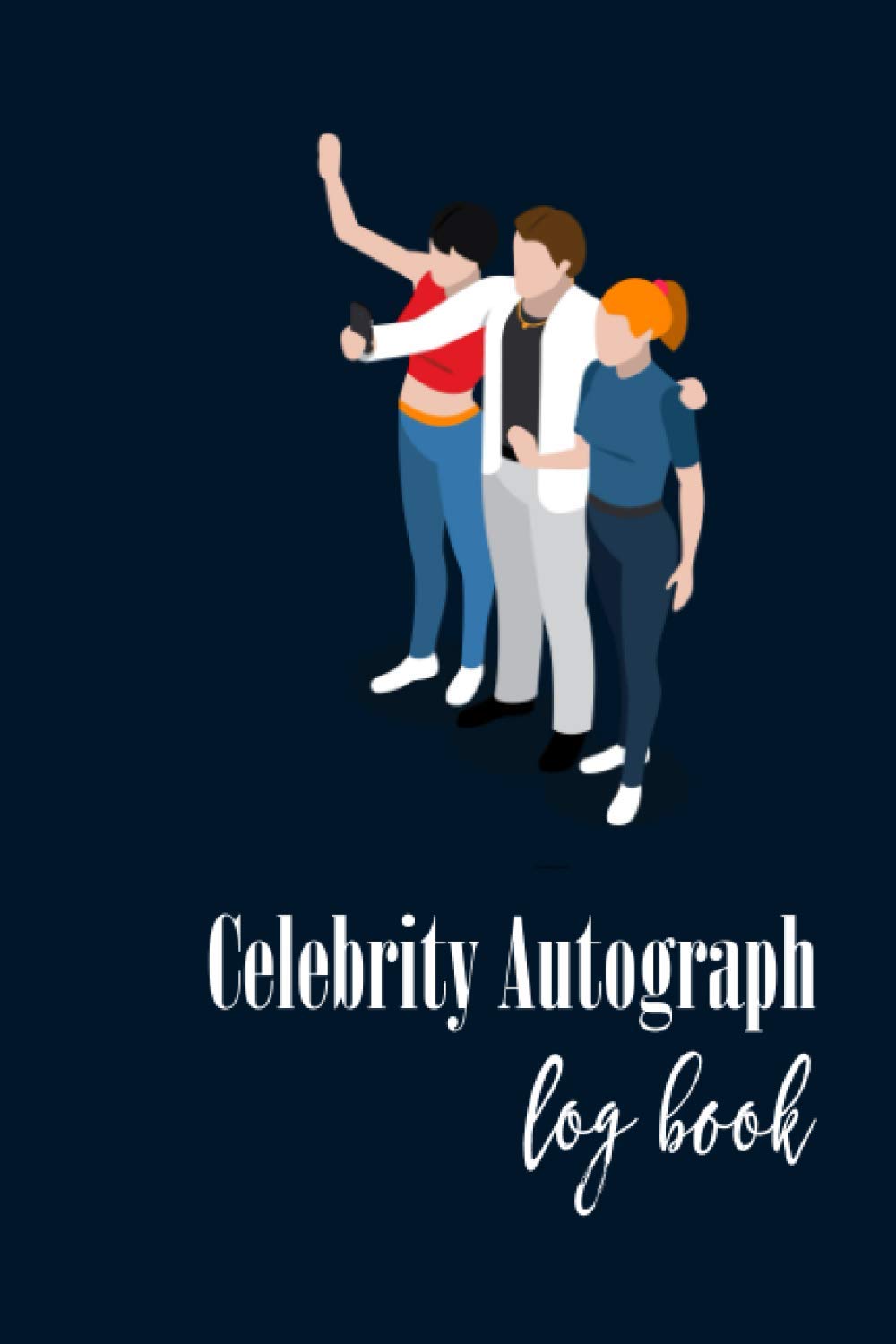 CELEBRITY AUTOGRAPH LOG BOOK: Celebrity Autograph Book for Adults & Kids |Blank Keepsake Memory Log Book Journal, Unlined Scrapbook for All your Favorite Celebrities,| 120 pages| 6x9 in
