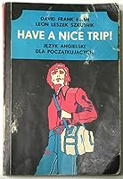 have a nice trip! 8321401708 Book Cover