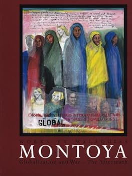 Paperback Malaquias Montoya, Globalization & War -- The Aftermath Book