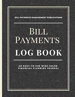 Bill Payments Log Book: An Easy-to-Use Wide-Ruled Financial Planning Journal