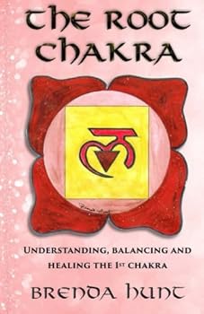 Paperback The Root Chakra: Understanding, Balancing and Healing the 1st Chakra Book