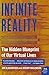 Infinite Reality: The Hidden Blueprint of Our Virtual Lives  Cited by the Supreme Court: A Guide to Our Digital Future
