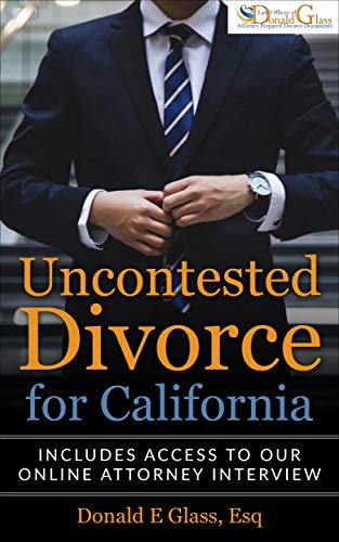 Uncontested Divorce for California: Includes Access to our Online Attorney Interview. (First Edition Book 1)