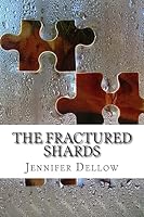 The Fractured Shards 1511555971 Book Cover