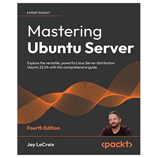 Mastering Ubuntu Server: Explore the versatile, powerful Linux Server distribution Ubuntu 22.04 with this comprehensive guide