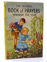 The Ladybird Book of Prayers Through the Year B0000CM1T9 Book Cover