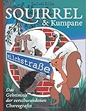  Squirrel und Kumpane: Das Geheimnis der verschwundenen Choreografin