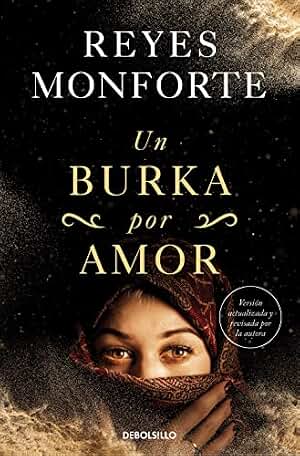 Un burka por amor: La Emotive Historia De Una Espanola Atrapada En Afganistan (Best Seller | Ficción)