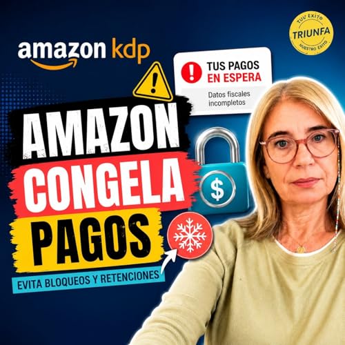 #464: Amazon KDP ha cambiado: lo que tienes que saber ahora mismo como autor