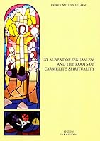 St Albert of Jerusalem and the Roots of Carmelite Spirituality 8872881242 Book Cover