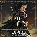 Cover of An Heir Comes to Rise