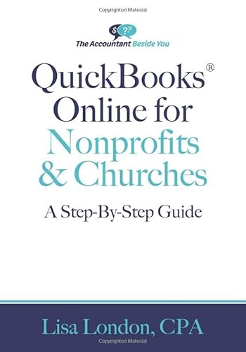 Quickbooks Online For Nonprofits & Churches: The Step-By-Step Guide (The Accountant Beside You) #TOP27