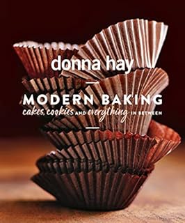 Modern Baking: Cakes, Cookies and Everything in Between