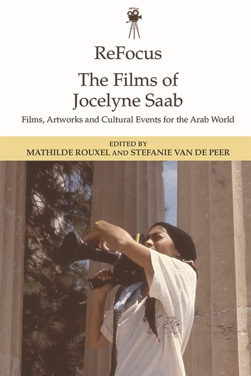 Films de Jocelyne Saab ReFocus livre en anglais sur le cinéma libanais