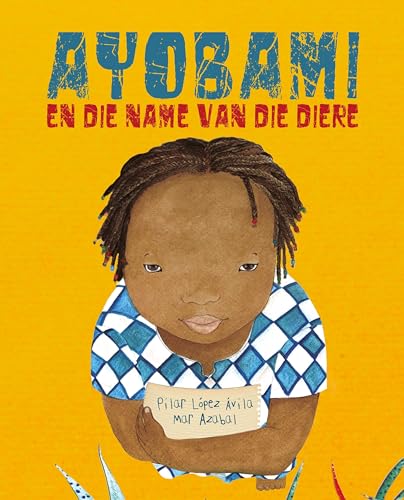 Ayobami en die name van die diere (Ayobami and the Names of the Animals) (Afrikaans Edition)