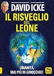 Il risveglio del leone. Umanità, mai più in ginocchio