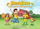 Paleo Pals: Jimmy and the Carrot Rocket Ship