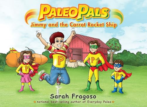 Paleo Pals: Jimmy and the Carrot Rocket Ship