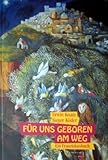  Für uns geboren am Weg. Ein Franziskusbuch