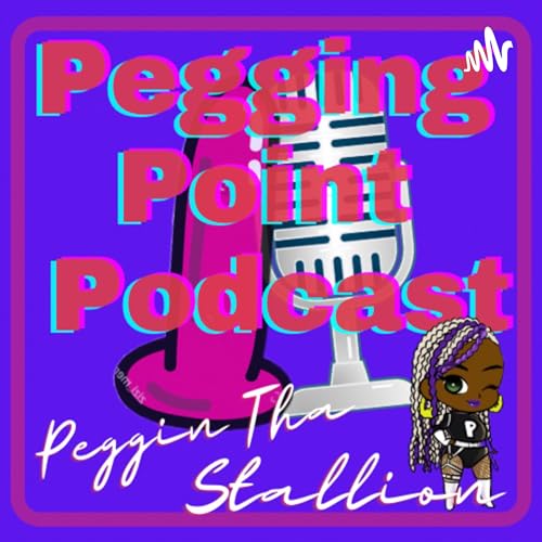 Peggin Point Podcast Podcast Por Peggin Tha Stallion arte de portada