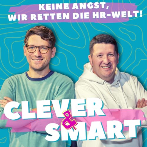 Clever & Smart - Keine Angst, wir retten die HR-Welt! Titelbild