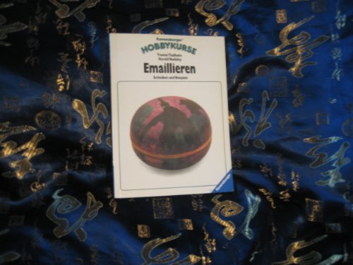Emaillieren (Ravensburger Hobbykurse)